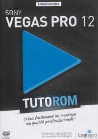 Tutorom Sony Vegas Pro 12 : créez facilement un montage de qualité professionnelle !