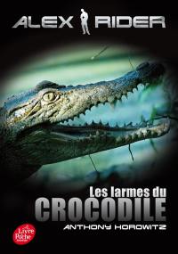 Alex Rider, quatorze ans, espion malgré lui. Vol. 8. Les larmes du crocodile