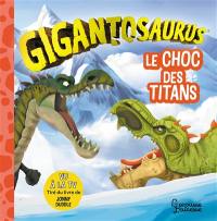 Gigantosaurus. Le choc des titans