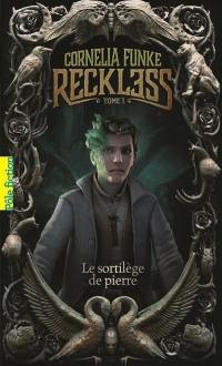 Reckless. Vol. 1. Le sortilège de pierre