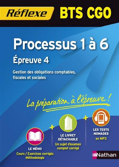 Processus 1 à 6, épreuve 4 : BTS CGO : gestion des obligations comptables, fiscales et sociales