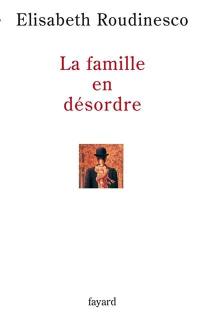 La famille en désordre