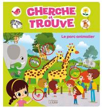 Le parc animalier