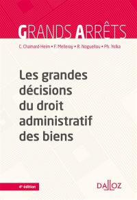 Les grandes décisions du droit administratif des biens