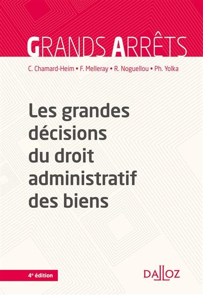 Les grandes décisions du droit administratif des biens