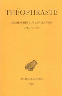 Recherches sur les plantes. Vol. 4. Livres VII et VIII