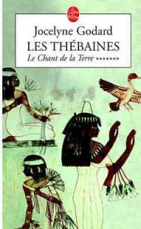 Les Thébaines. Vol. 7. Le chant de la terre