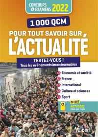 1.000 QCM pour tout savoir sur l'actualité : testez-vous ! Tous les événements incontournables ! : concours & examens 2022