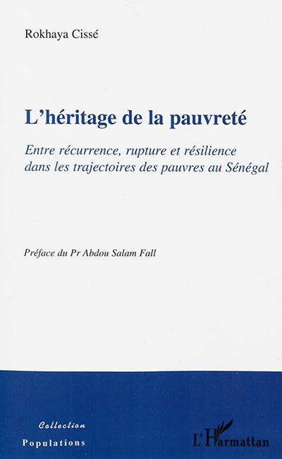 L'héritage de la pauvreté : entre récurrence, rupture et résilience dans les trajectoires des pauvres au Sénégal