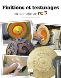 Finitions et texturages en tournage sur bois