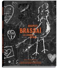 Brassaï, graffiti : le langage du mur : exposition, Paris, Centre national d'art et de culture Georges Pompidou, Galerie de photographies, du 9 novembre 2016 au 30 janvier 2017