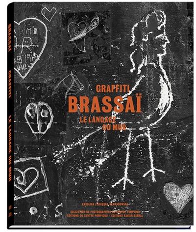 Brassaï, graffiti : le langage du mur : exposition, Paris, Centre national d'art et de culture Georges Pompidou, Galerie de photographies, du 9 novembre 2016 au 30 janvier 2017