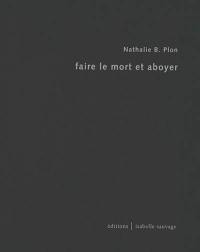 Faire le mort et aboyer