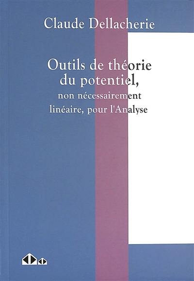 Outils de théorie du potentiel, non nécessairement linéaire, pour l'analyse