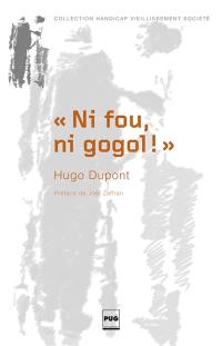 Ni fou, ni gogol ! : orientation et vie en ITEP