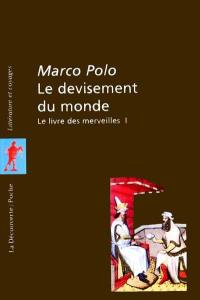 Le devisement du monde : le livre des merveilles. Vol. 1