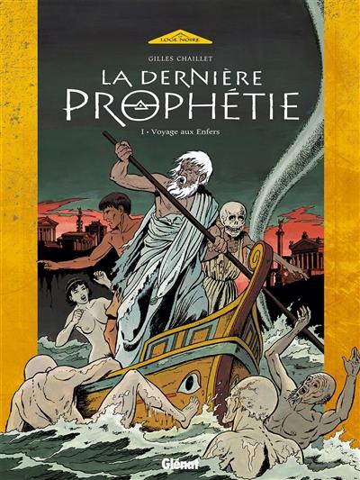 La dernière prophétie. Vol. 1. Voyage aux Enfers