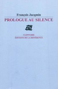 Prologue au silence