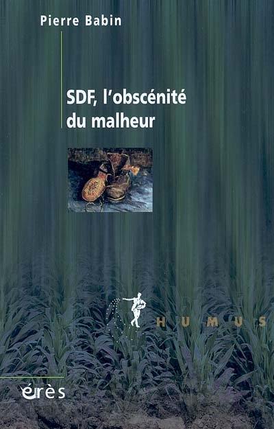 SDF, l'obscénité du malheur