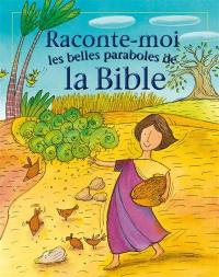 Raconte-moi les belles paraboles de la Bible