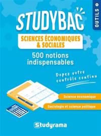 Sciences économiques & sociales : 500 notions indispensables