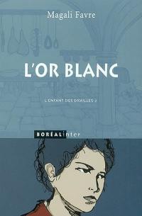 L'or blanc