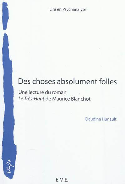 Des choses absolument folles : une lecture du roman Le Très-Haut de Maurice Blanchot