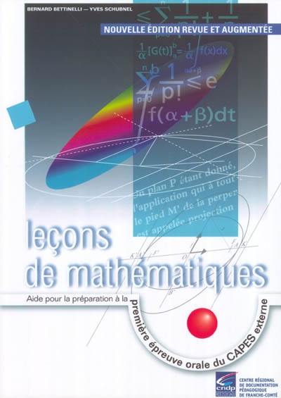 Leçons de mathématiques : aide pour la préparation à la première épreuve orale du CAPES externe