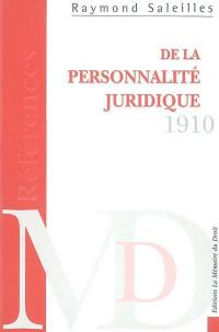 De la personnalité juridique : histoires et théories : vingt-cinq leçons d'introduction à un cours de droit comparé sur les personnes juridiques