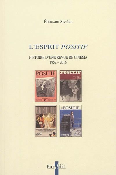 L'esprit Positif : histoire d'une revue au cinéma : 1952-2016