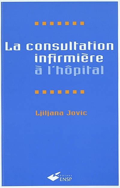 La consultation infirmière à l'hôpital