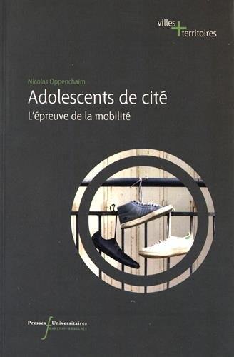 Adolescents de cités : l'épreuve de la mobilité