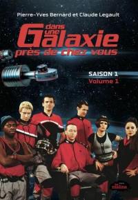 Dans une galaxie près de chez vous : Saison 1 : Volume 1 1