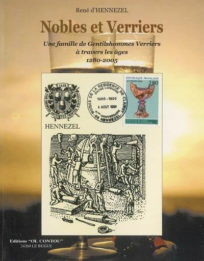 Nobles et verriers : une famille de gentilshommes verriers à travers les âges : 1280-2005