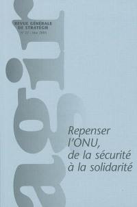 Agir, n° 22. Repenser l'ONU