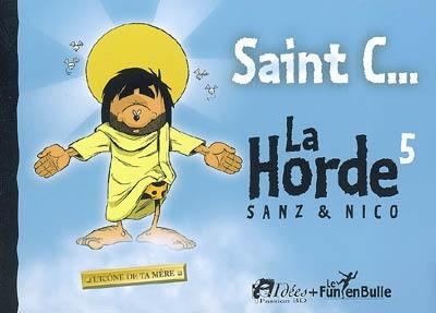 La horde. Vol. 5. Saint C...