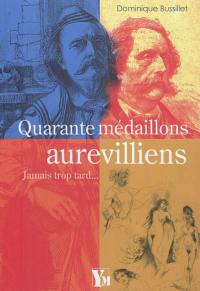 Quarante médaillons aurevilliens : jamais trop tard...