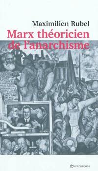 Marx, théoricien de l'anarchisme