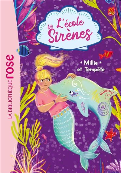 L'école des sirènes. Vol. 5. Millie et Tempête