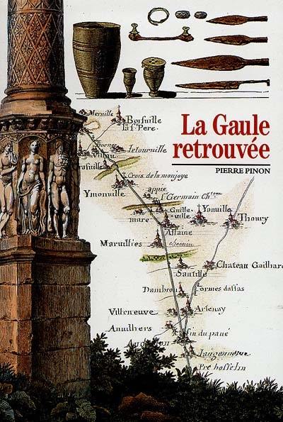 La Gaule retrouvée