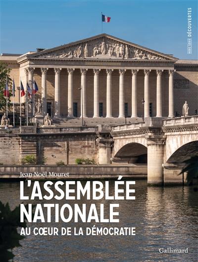 L'Assemblée nationale : au coeur de la démocratie