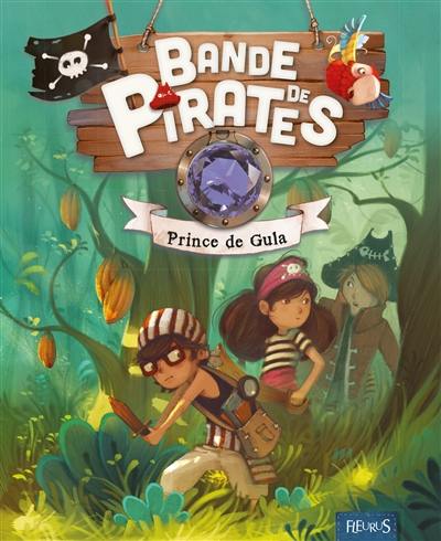 Bande de pirates. Le prince de Gula