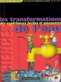 Les petits débrouillards. Vol. 1. Les transformations de l'eau