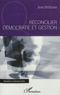 Réconcilier démocratie et gestion