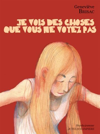 Je vois des choses que vous ne voyez pas