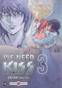 We need kiss. Vol. 3