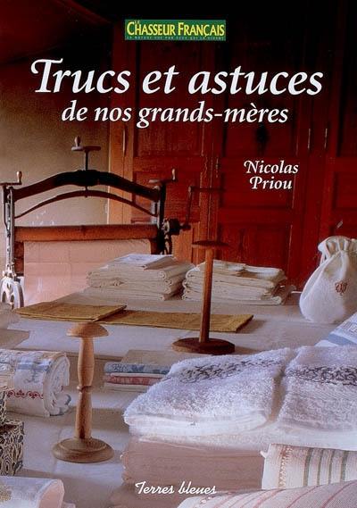 Trucs et astuces de nos grands-mères