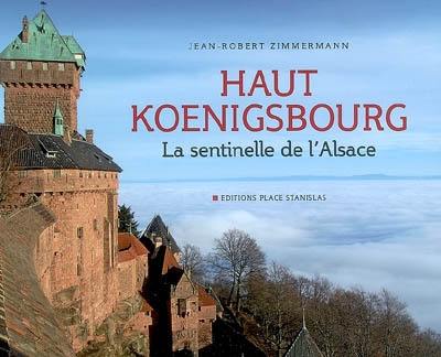 Haut-Koenigsbourg : la sentinelle de l'Alsace