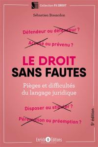 Le droit sans fautes : pièges et difficultés du langage juridique