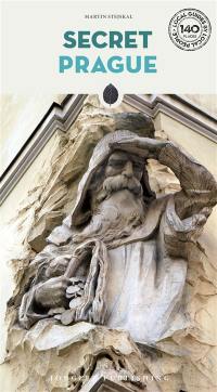 Secret Prague : an unusual guide